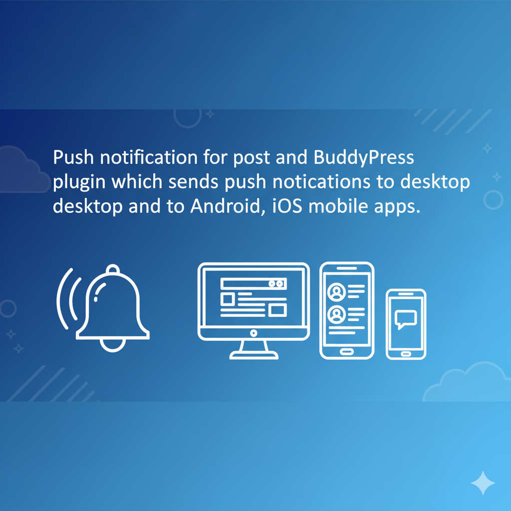 Customize/Enhancements to Push notification for post & BuddyPress plugin - Image 4